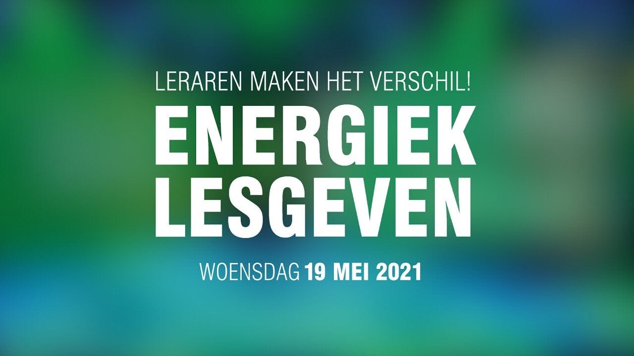 Groene achtergrond met tekst 'leraren maken het verschil energiek lesgeven woensdag 19 mei 2021'