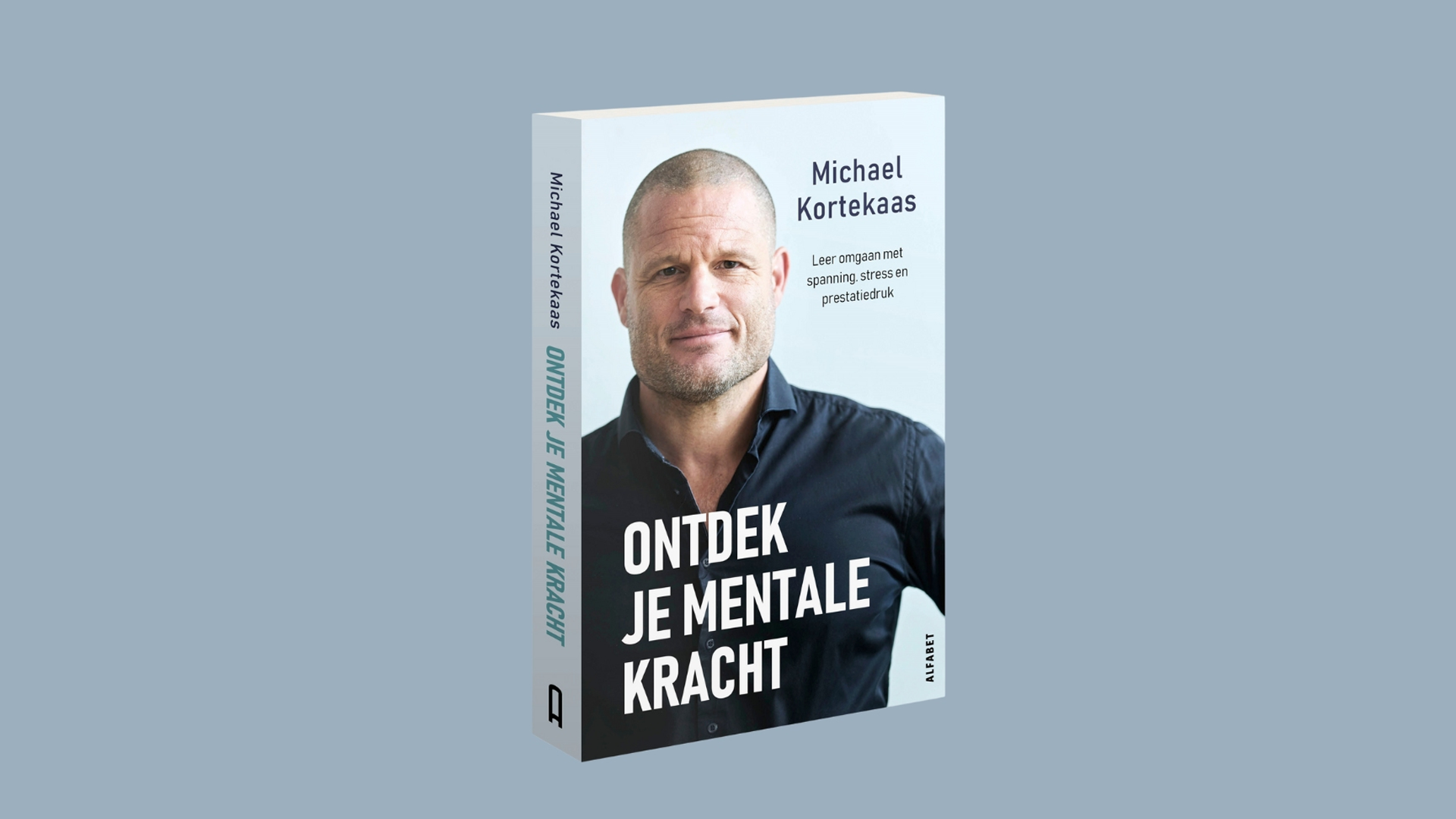Ontdek je mentale kracht - Michael Kortekaas